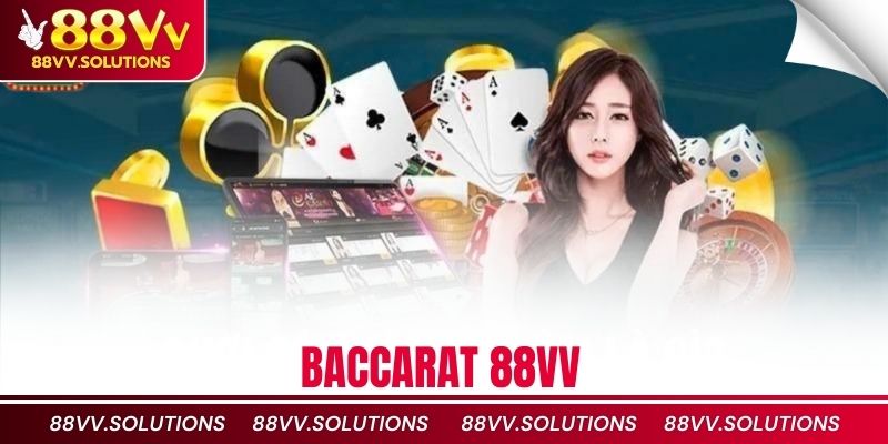 Baccarat 88VV