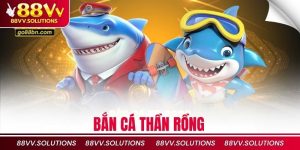 bắn cá thần rồng