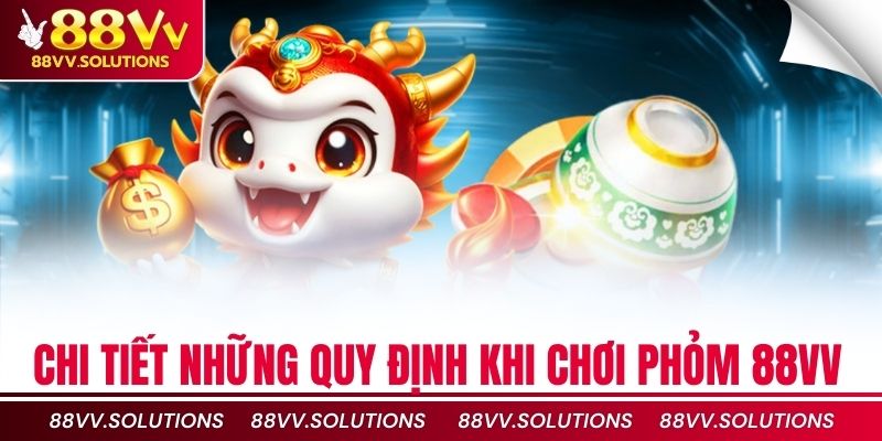 Chi tiết những quy định khi chơi phỏm 88vv
