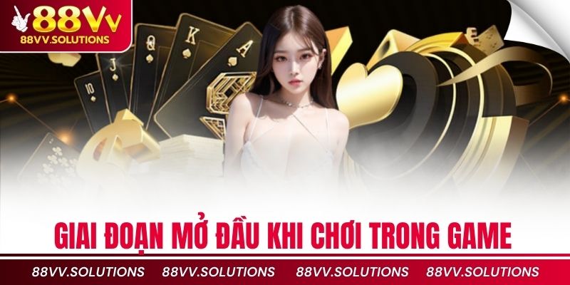 Giai đoạn mở đầu khi chơi trong game