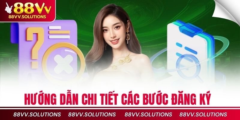 Hướng dẫn chi tiết các bước đăng ký tài khoản