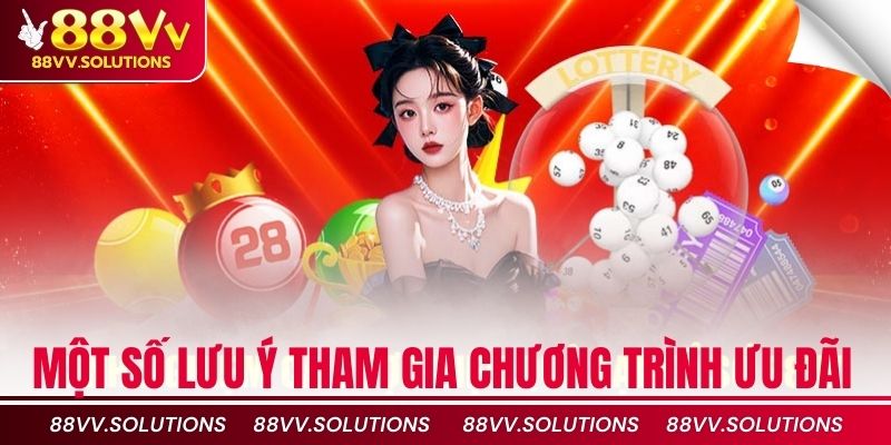 Một số lưu ý tham gia chương trình ưu đãi