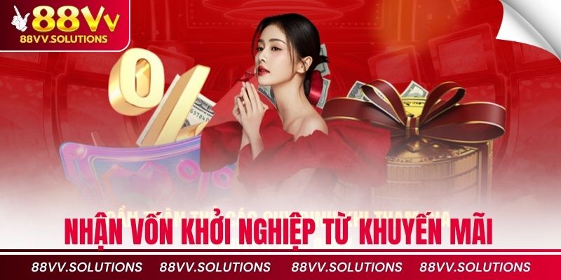 Nhận vốn khởi nghiệp từ khuyến mãi