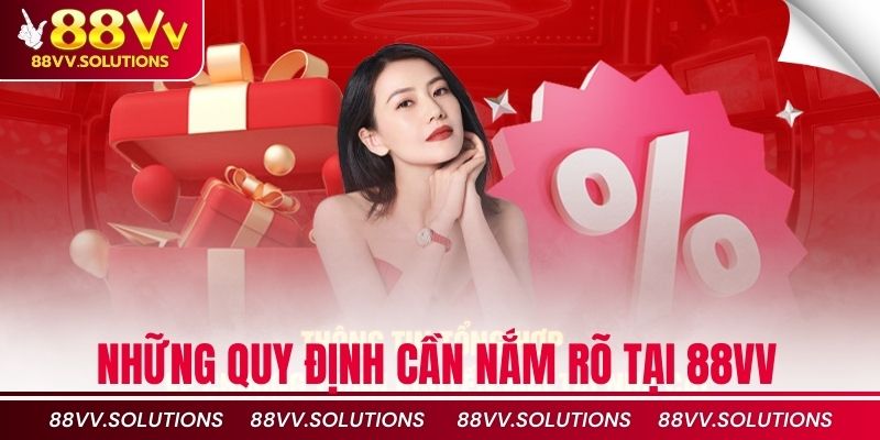 Những quy định cần nắm rõ tại 88vv