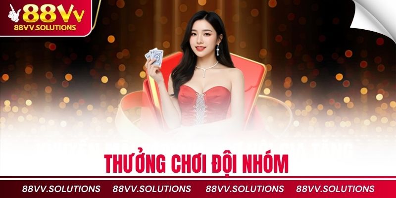 Thưởng chơi đội nhóm