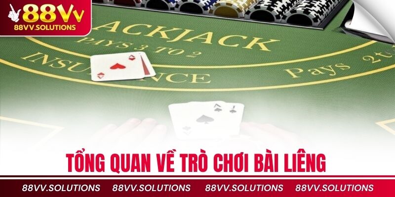 Tổng quan về trò chơi bài liêng